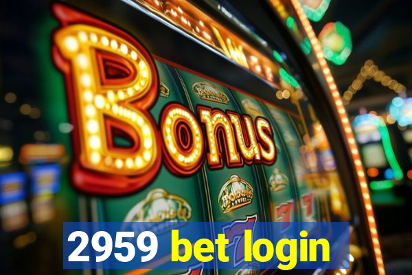 2959 bet login